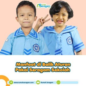Manfaat Penggunaan Seragam Sekolah